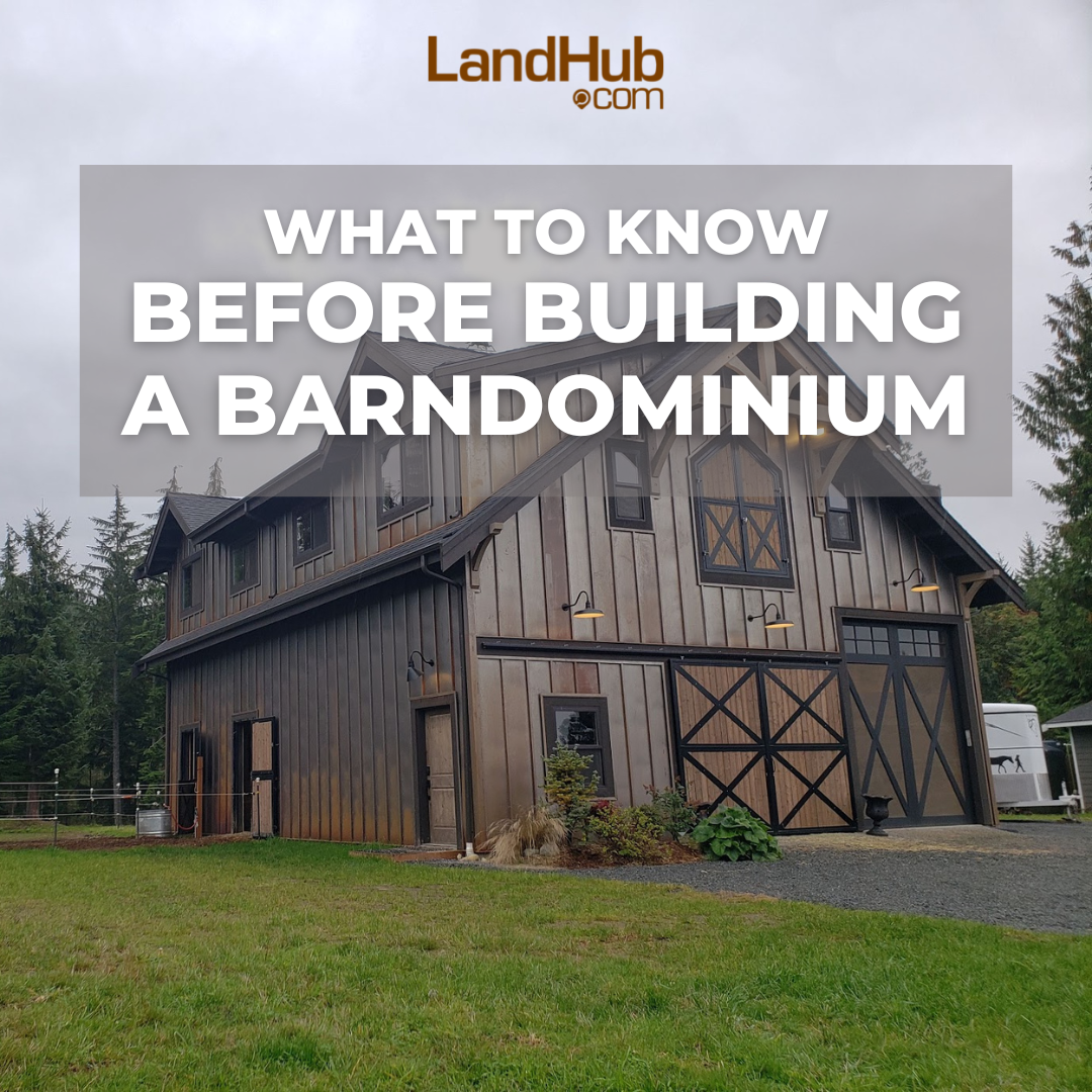 what-to-know-before-building-a-barndominium-landhub