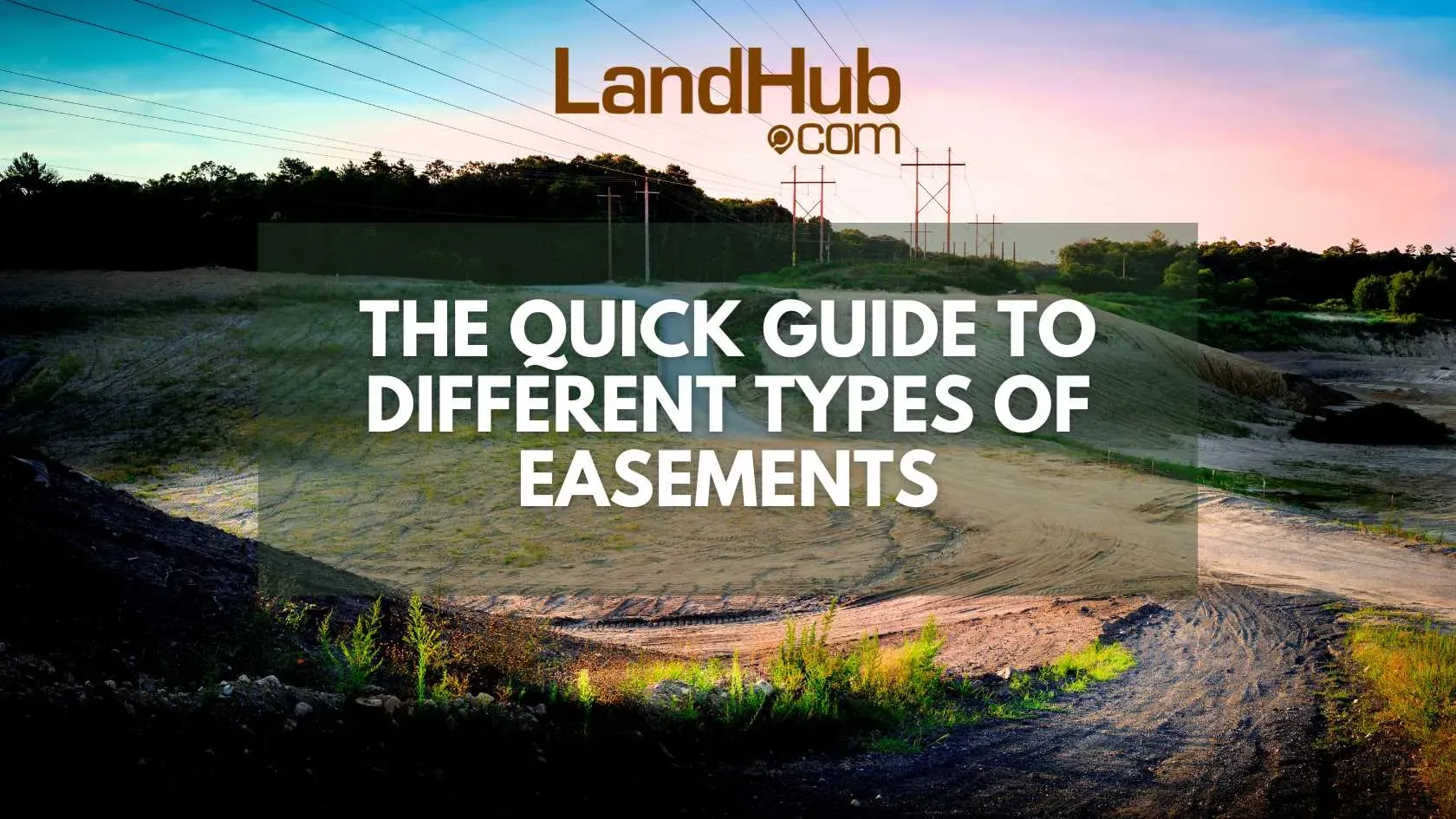 The Quick Guide to Different Types of Easements | LandHub