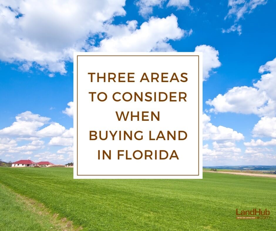 Areas To Consider When Buying Land in Florida